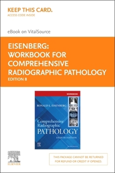 Workbook for Comprehensive Radiographic Pathology Elsevier eBook on Vitalsource (Retail Access Card): Workbook for Comprehensive Radiographic Patholog