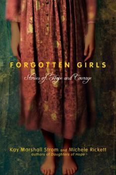 Paperback Forgotten Girls: Stories of Hope and Courage Book