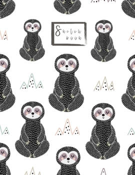 Sketchbook: Keep clam and sloths Sketchbook for Girls : 110 Pages of 8.5"x 11" Blank Paper for Drawing, Doodling or Sketching