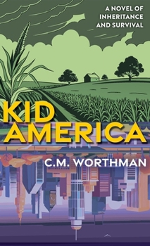 Hardcover Kid America: A Novel of Inheritance and Survival Book