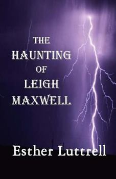 Paperback The Haunting of Leigh Maxwell (Large Print) [Large Print] Book