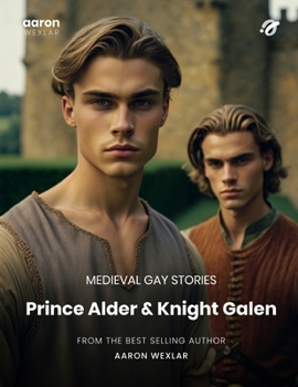 Paperback Prince Alder & Knight Galen: Medieval Gay Stories Book