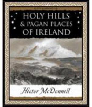 Paperback Holy Hills and Pagan Places of Ireland Book