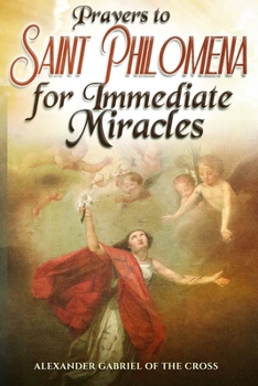 Paperback Prayers to Saint Philomena for Immediate Miracles Book