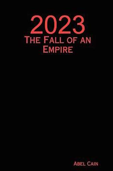 Paperback 2023 2023: The Fall of an Empire the Fall of an Empire Book