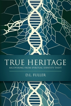 Paperback True Heritage: Recovering from Spiritual Identity Theft Book