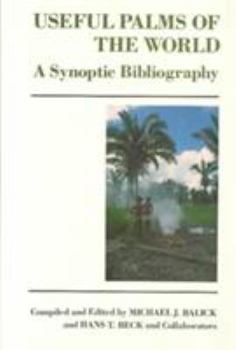 Hardcover Useful Palms of the World: A Synoptic Bibliography Book