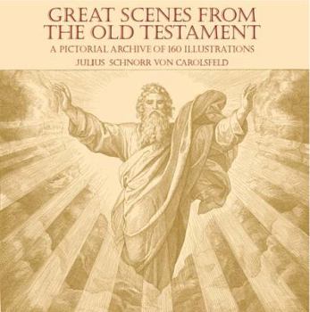 Paperback Great Scenes from the Old Testament: A Pictorial Archive of 160 Illustrations Book