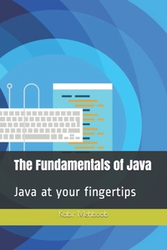 Paperback The Fundamentals of Java: Java at your fingertips Book