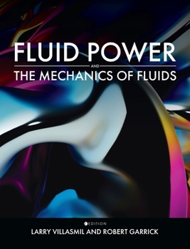Hardcover Fluid Power and the Mechanics of Fluids Book
