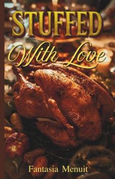 Paperback Stuffed With Love: A Cozy Fall Small Town Forbidden Romance Book