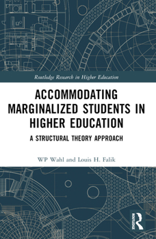 Paperback Accommodating Marginalized Students in Higher Education: A Structural Theory Approach Book