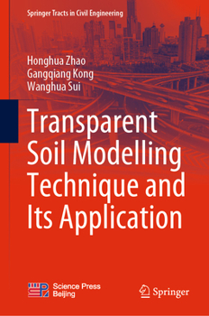 Hardcover Transparent Soil Modelling Technique and Its Application Book