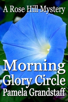 Paperback Morning Glory Circle: Rose Hill Mystery Series Book