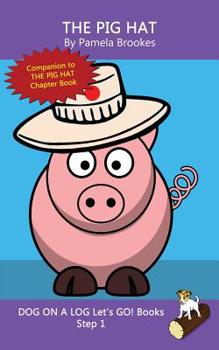 Paperback The Pig Hat: Sound-Out Phonics Books Help Developing Readers, including Students with Dyslexia, Learn to Read (Step 1 in a Systemat Book