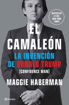 Paperback El Camaleón: La Invención de Donald Trump / Confidence Man [Spanish] Book