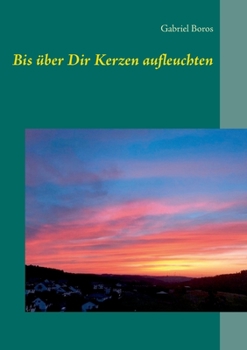 Paperback Bis über Dir Kerzen aufleuchten [German] Book