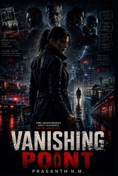 Vanishing Point: To find the truth, you must be willing to disappear