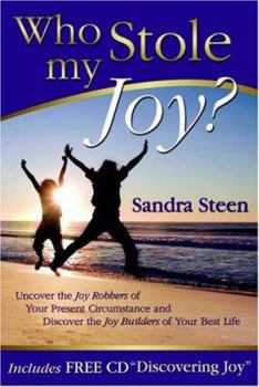 Paperback Who Stole My Joy?: Uncover the Joy Robbers of Your Present Circumstance and Discover the Joy Builders of Your Best Life [With CD] Book