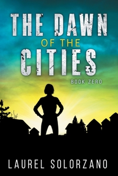 Paperback The Dawn of the Cities: Book Zero Book