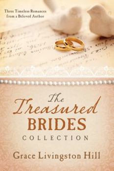 Paperback The Treasured Brides Collection: Three Timeless Romances from a Beloved Author Book