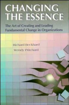 Hardcover Changing the Essence: The Art of Creating and Leading Environmental Change in Organizations Book
