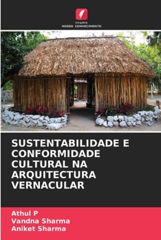 Paperback Sustentabilidade E Conformidade Cultural Na Arquitectura Vernacular [Portuguese] Book