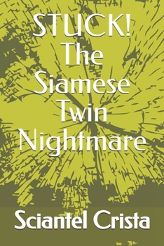 Paperback STUCK! The Siamese Twin Nightmare Book