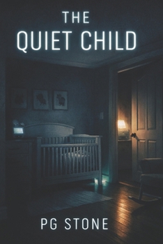 Paperback The Quiet Child: A Psychological Smart-Home Horror Novel Book