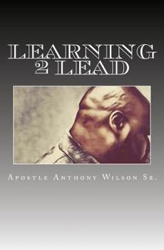 Paperback Learning 2 lead: leading when people are reluctant to follow Book