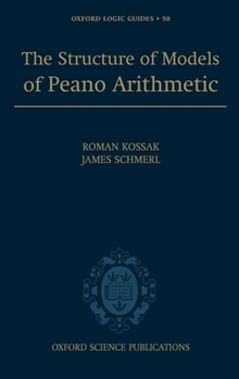 Hardcover The Structure of Models of Peano Arithmetic Book