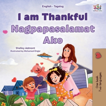 Paperback I am Thankful (English Tagalog Bilingual Children's Book) [Tagalog] [Large Print] Book