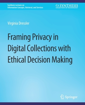 Paperback Framing Privacy in Digital Collections with Ethical Decision Making Book