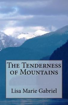 Paperback The Tenderness of Mountains Book