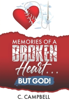 Paperback Memories Of A Broken Heart...But God Book