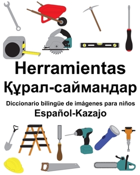 Paperback Español-Kazajo Herramientas/Құрал-саймандар Diccionario bilingüe d [Spanish] Book