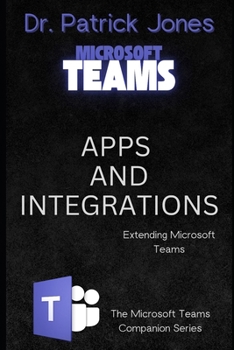 Paperback Apps and Integrations: Extending Microsoft Teams Book