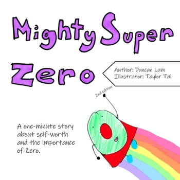 Paperback Mighty Super Zero: A one-minute story about self-worth and the importance of zero Book