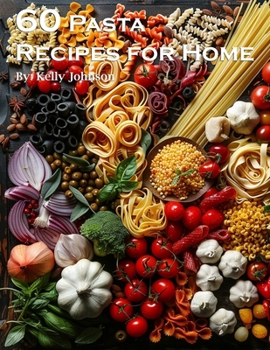 Paperback 60 Pasta Recipes for Home Book