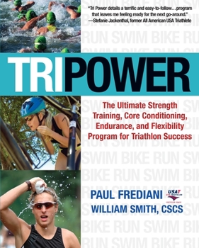 Paperback Tripower: The Ultimate Strength Training, Core Conditioning, Endurance, and Flexibility Program for Triathlon Success Book
