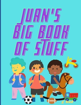Paperback Juan's Big Book of Stuff Book