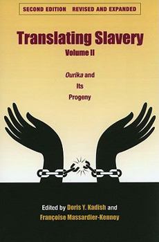 Translating Slavery Volume II: Ourika and Its Progeny - Book  of the Translation Studies