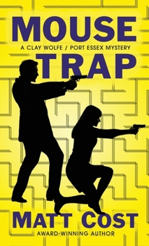Hardcover Mouse Trap: A Clay Wolfe / Port Essex Mystery Book