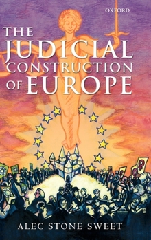 Hardcover The Judicial Construction of Europe Book