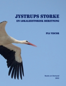 Paperback Jystrups storke: En lokalhistorisk beretning [Danish] Book
