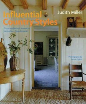 Hardcover Influential Country Styles: From Traditional American to Rustic French and Modern Scandinavian-The Complete Guide Book