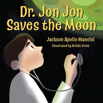 Hardcover Dr. Jon Jon Saves the Moon Book