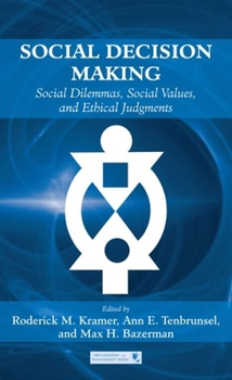 Hardcover Social Decision Making: Social Dilemmas, Social Values, and Ethical Judgments Book