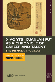 Xiao Yi's Xuanlan Fu As a Chronicle of Career and Talent : The Prince's Progress