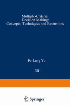 Hardcover Multiple-Criteria Decision Making: Concepts, Techniques, and Extensions (Mathematical Concepts and Methods in Science and Engineering) Book